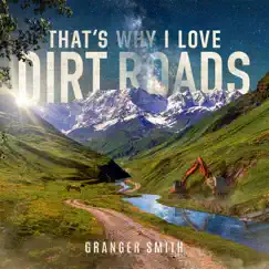 That's Why I Love Dirt Roads Song Lyrics