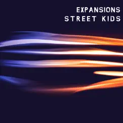 Expansions - Single by Street Kids album reviews, ratings, credits