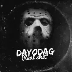 Real Shit - Single by DayoDaG album reviews, ratings, credits