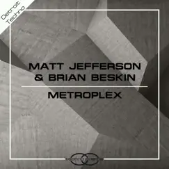 Metroplex - Single by Matt Jefferson & Brian Beskin album reviews, ratings, credits