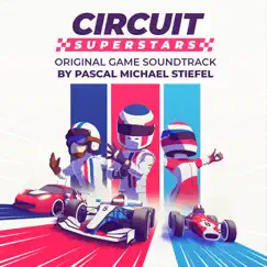 Circuit Superstars (Original Game Soundtrack) by Pascal Michael Stiefel album reviews, ratings, credits