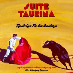 Suite Taurina by Rodrigo de la Cadena, Orquesta de solistas de Agustín Lara & Abraham Barrera album reviews, ratings, credits