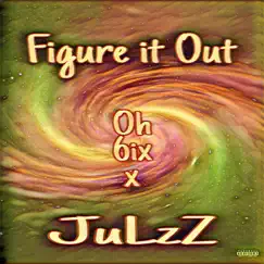 JulzZ_Figure it out Song Lyrics