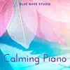 Calming Piano album lyrics, reviews, download