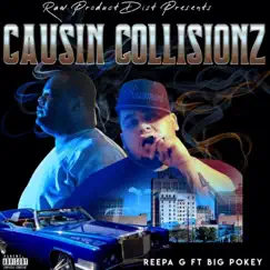 Causin Collisionz (feat. Big Pokey) - Single by Reepa G album reviews, ratings, credits