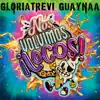 Nos Volvimos Locos - Single album lyrics, reviews, download