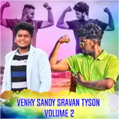 Venky Sandy Sravan Tyson Volume 2 Song Lyrics