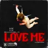 Love Me - Single album lyrics, reviews, download