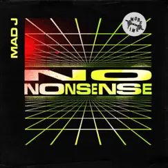 No Nonsense (feat. Sam Interface) - Single by Mad J album reviews, ratings, credits