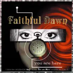 You Are Here by Faithful Dawn album reviews, ratings, credits