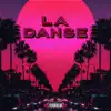 La Danse - Single album lyrics, reviews, download