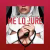 Me Lo Jure (feat. Amarion) - Single album lyrics, reviews, download