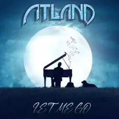 Let Me Go - Single by Atland album reviews, ratings, credits