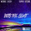 Into the Light (feat. Super Future) - Single album lyrics, reviews, download