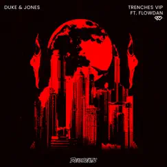 Trenches (VIP) [feat. Flowdan] - Single by Duke & Jones album reviews, ratings, credits