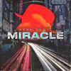 Miracle - Single album lyrics, reviews, download