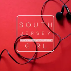 South Jersey Girl (feat. Diz the Legend) Song Lyrics