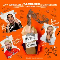 Vete Pal Carajo (Remix) [feat. Jay Wheeler, Casper Mágico & Dj Nelson] - Single by Yan Block, Brytiago & Nio García album reviews, ratings, credits