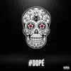 Episode 2 #Dopé - Single album lyrics, reviews, download