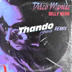 Disco Maniac (Thando1988 Remix) - Single by Billy Vena album reviews, ratings, credits