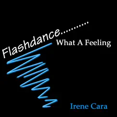 Flashdance... What a Feeling (Re-Recorded Version) by Irene Cara album reviews, ratings, credits