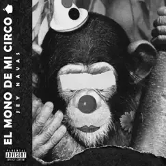 El Mono De Mi Circo - Single by Jey Navas album reviews, ratings, credits