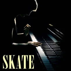 Skate (Piano Version) Song Lyrics