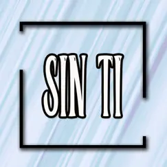 Sin Ti - Single by Kilos Flow album reviews, ratings, credits