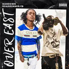 Over East (feat. Roadrunner TB) - Single by Mandown album reviews, ratings, credits