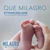 Que Milagro (feat. Anna Gilbert & Gaby Moreno) - Single album lyrics, reviews, download