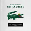 Rei Lacoste (feat. DomLaike) [Remix] - Single album lyrics, reviews, download