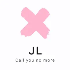 Call You No More - Single by JL album reviews, ratings, credits
