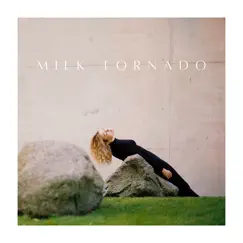 Milk Tornado Song Lyrics