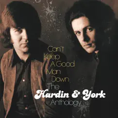 Can't Keep A Good Man Down: The Hardin & York Anthology by Hardin & York album reviews, ratings, credits