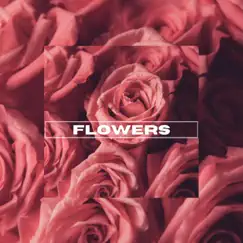 Flowers (feat. Ill Gee) Song Lyrics