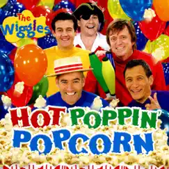 Hot Poppin' Popcorn by The Wiggles album reviews, ratings, credits