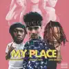 My Place (feat. Official 2am & Otto $antana) - Single album lyrics, reviews, download