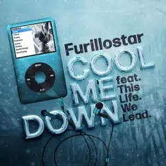 Cool Me Down (feat. This Life. We Lead.) - Single by Furillostar album reviews, ratings, credits