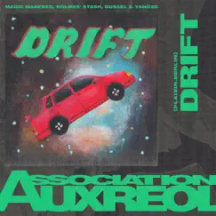 Drift (feat. Dussel, Holmes Stash & Magic Manfred) - Single by ASSOCIATION AUXREOL & Yano2d album reviews, ratings, credits