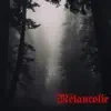Mélancolie (feat. GhostSim) - Single album lyrics, reviews, download