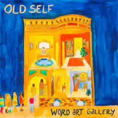 Word Art Gallery by Old Self album reviews, ratings, credits