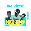 No Do (feat. Joeboy & Brainee) - Single album lyrics, reviews, download