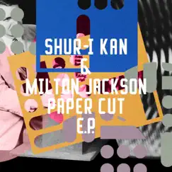 Paper Cut EP by Shur-I-Kan & Milton Jackson album reviews, ratings, credits