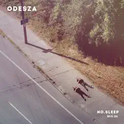 NO.SLEEP 06 (DJ Mix) by ODESZA album reviews, ratings, credits
