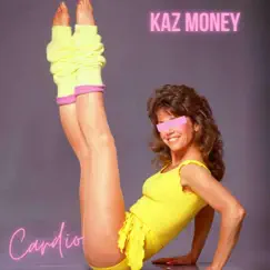 Cardio - Single by Kaz Money album reviews, ratings, credits