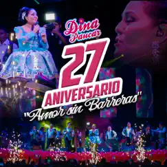 27 Aniversario Amor Sin Barreras by Dina Paucar album reviews, ratings, credits
