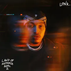 Land Of Nothing Real 2 by Lonr. album reviews, ratings, credits