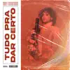 Tudo pra Dar Certo - Single album lyrics, reviews, download