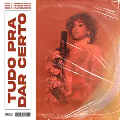 Tudo pra Dar Certo - Single by Isa Marques, Alan Serrato & matilha music album reviews, ratings, credits