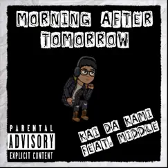 Morning After Tomorrow (feat. Middle) - Single by Kai Da Kami album reviews, ratings, credits